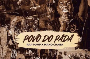 Rap Pump x Mano Chaba – Povo do Padá (Sou do Guetão)